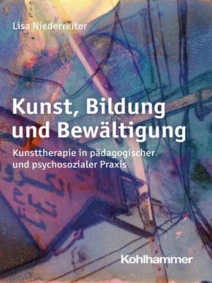 cover image of Kunst, Bildung und Bewältigung